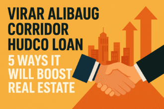 Virar Alibaug corridor HUDCO loan and real estate investment